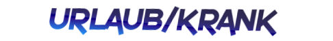 Urlaub/Krank